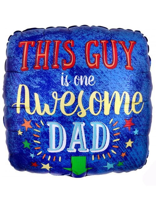 18 inch This Guy is an Awesome Dad Balloon