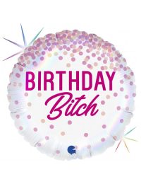 18 inch Birthday Bitch