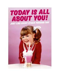 Today Is About You Card
