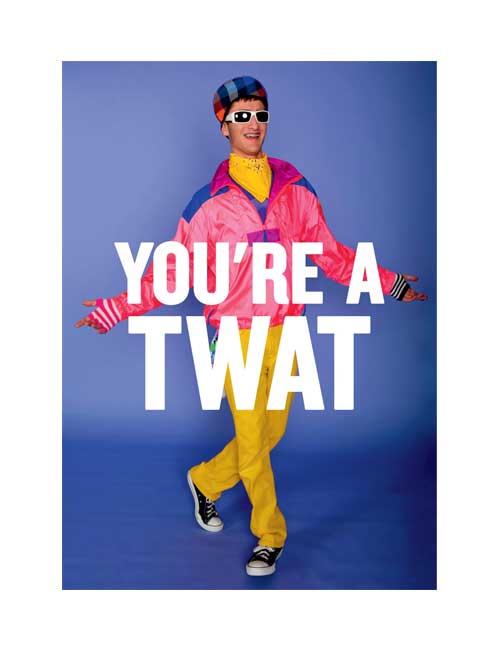 Youre a Twat Card